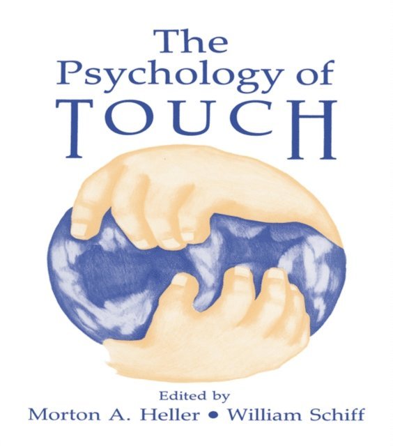Morton A. Heller, William Schiff, Morton A. Heller - Psychology of Touch, E-bok