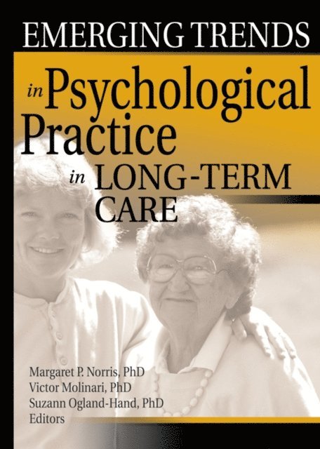 Margaret Norris - Emerging Trends in Psychological Practice in Long-Term Care, E-bok