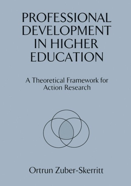 Ortrun Zuber-Skerritt - Professional Development in Higher Education, E-bok