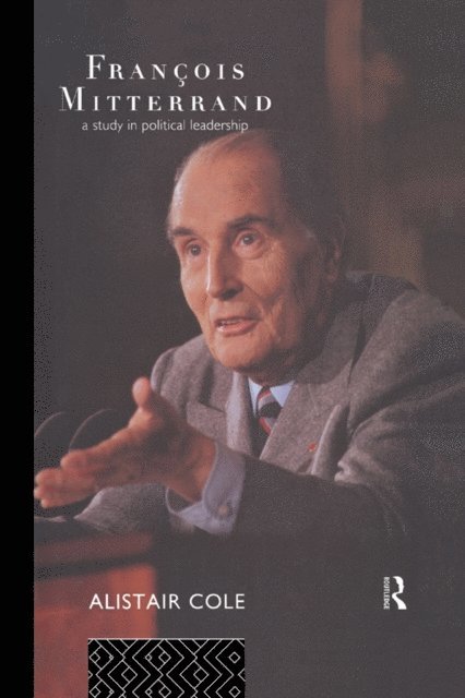 Alistair Cole - Francois Mitterrand, E-bok