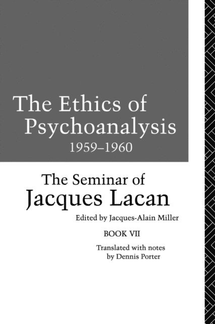 Jacques Lacan, Jacques-Alain Miller - Ethics of Psychoanalysis 1959-1960, E-bok