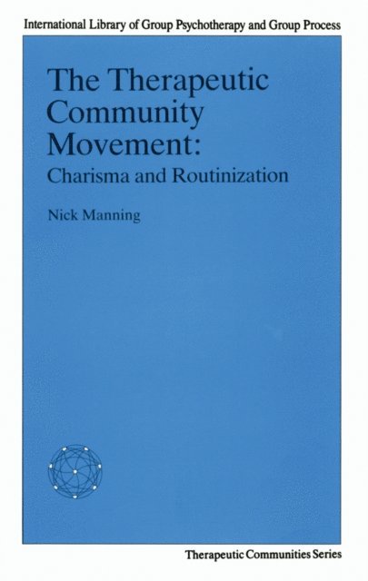 Nick Manning - Therapeutic Community Movement, E-bok
