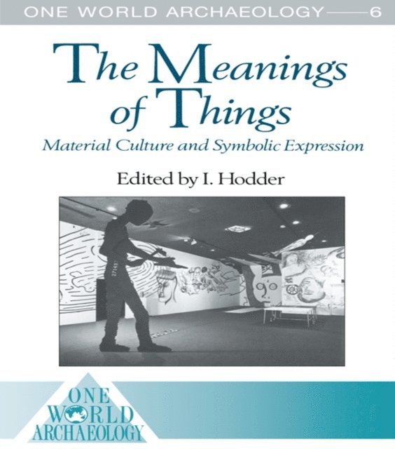 I. Hodder - Meanings of Things, E-bok