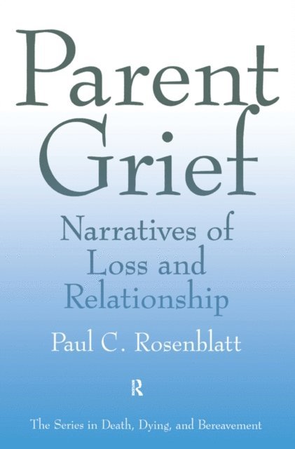 Paul C. Rosenblatt - Parent Grief, E-bok