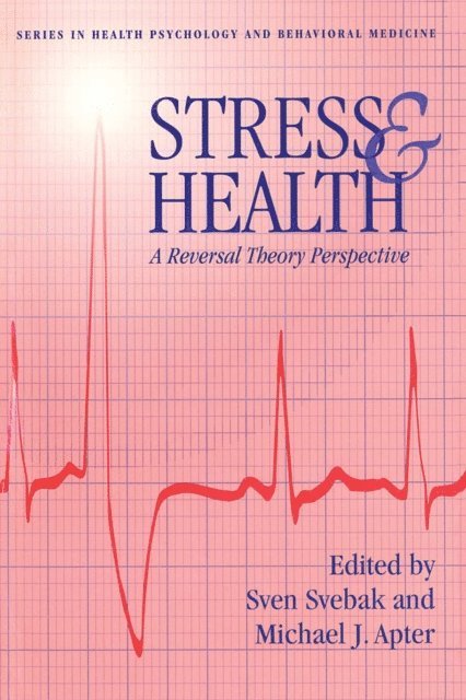 Michael J. Apter, Sven Svebek - Stress And Health, E-bok