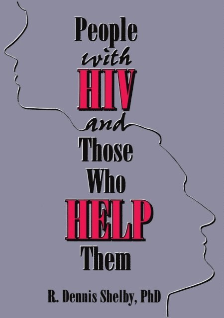 R Dennis Shelby, Carlton Munson - People With HIV and Those Who Help Them, E-bok