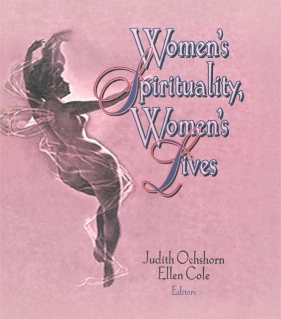 Judith Ochshorn, Ellen Cole - Women's Spirituality, Women's Lives, E-bok