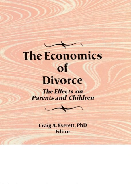 Craig Everett - Economics of Divorce, E-bok