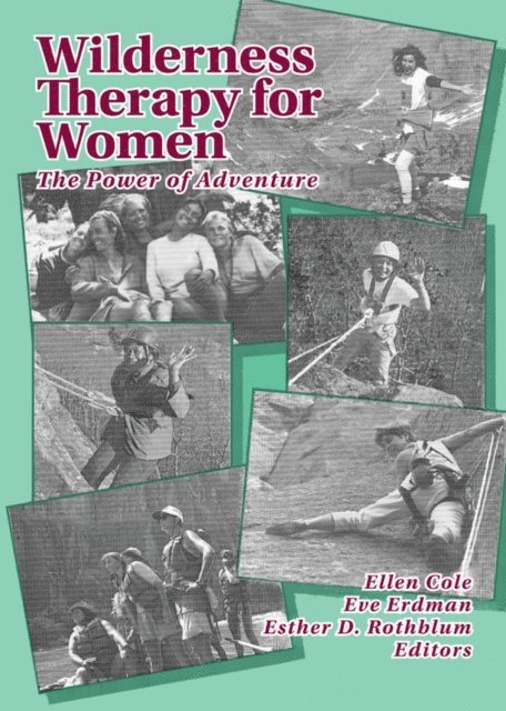Eve M Tallman, Esther D Rothblum, Ellen Cole - Wilderness Therapy for Women, E-bok