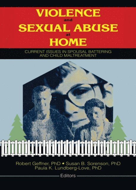 Paula Lundberg Love, Susan Sorenson - Violence and Sexual Abuse at Home, E-bok