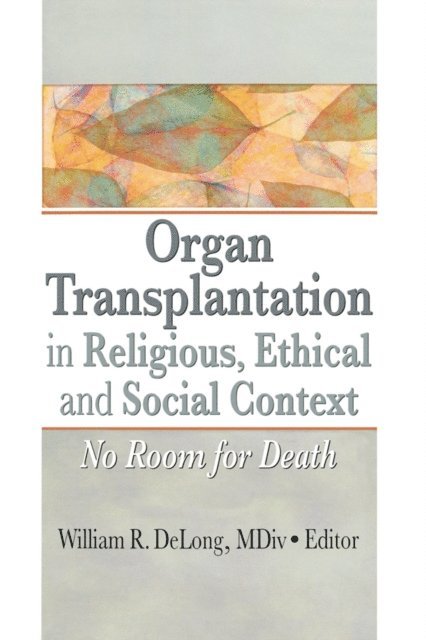 William DeLong - Organ Transplantation in Religious, Ethical, and Social Context, E-bok