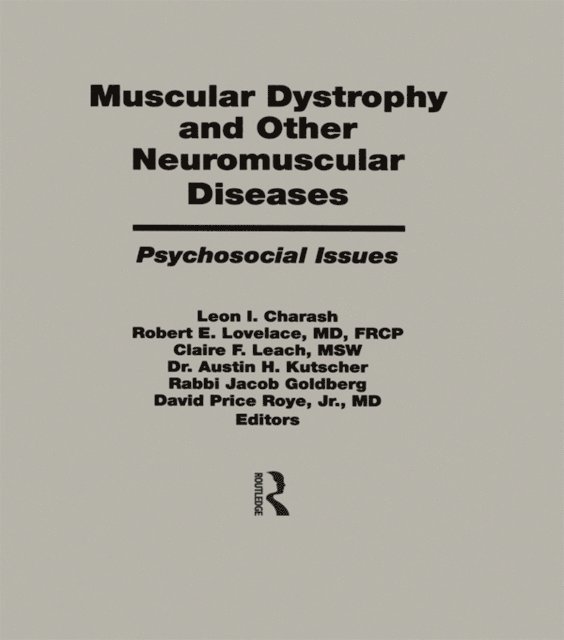 P. David Roye, Goldberg Jacob, Kutscher H. Austin, Leach F. Claire, Robert E. Lovelace, Leon I. Charash - Muscular Dystrophy and Other Neuromuscular Diseases, E-bok. Tillgänglighet: Lägg i varukorg