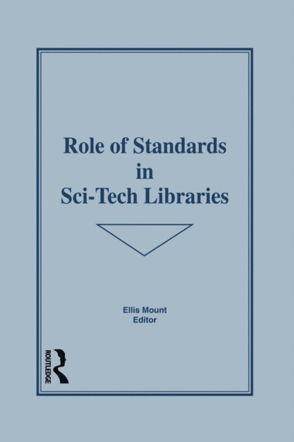 Ellis Mount - Role of Standards in Sci-Tech Libraries, E-bok