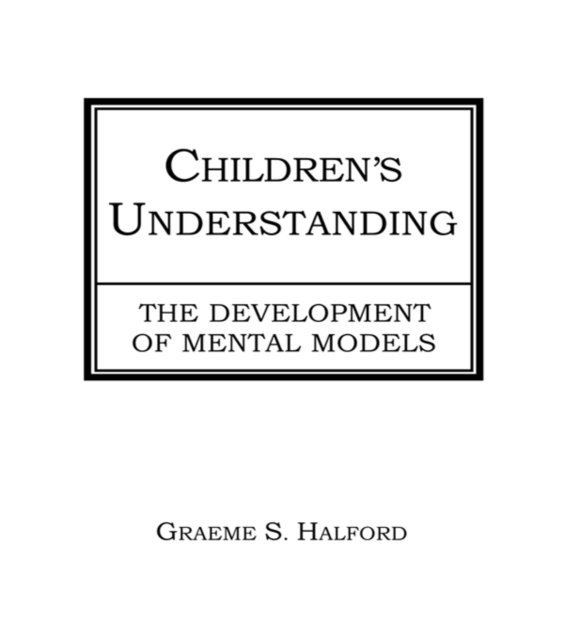 Graeme S. Halford - Children's Understanding, E-bok