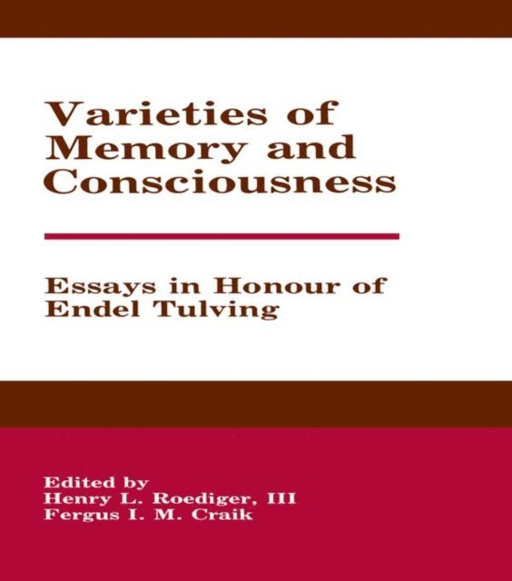 Fergus Craik, III Henry L. Roediger - Varieties of Memory and Consciousness, E-bok