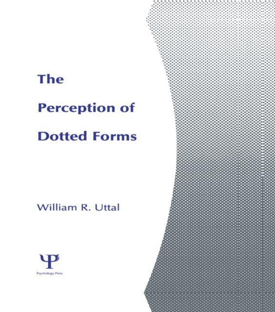 William R. Uttal - Perception of Dotted Forms, E-bok