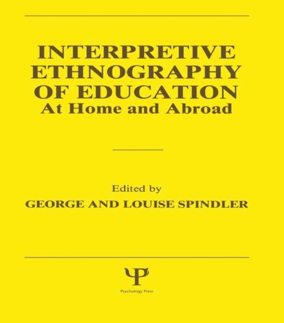 Louise Spindler - Interpretive Ethnography of Education at Home and Abroad, E-bok