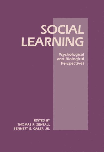 Jr. B. G. Galef, Thomas R. Zentall - Social Learning, E-bok