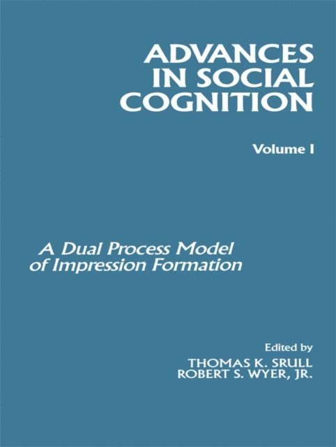 Thomas K. Srull, Jr. Robert S. Wyer - Advances in Social Cognition, Volume I, E-bok. Tillgänglighet: Lägg i varukorg