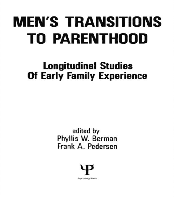 Frank A. Pedersen, Phyllis W. Berman - Men's Transitions To Parenthood, E-bok