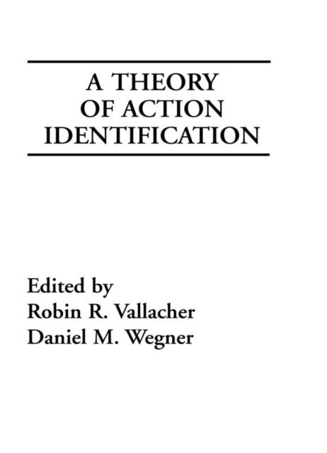 Daniel M. Wegner, Robin R. Vallacher - Theory of Action Identification, E-bok