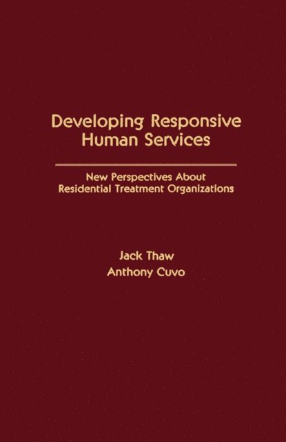 Anthony J. Cuvo, Jack Thaw - Developing Responsive Human Services, E-bok