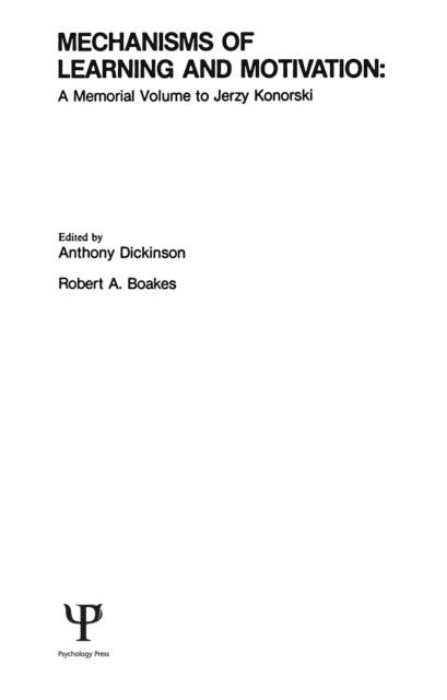 R. A. Boakes, A. Dickinson - Mechanisms of Learning and Motivation, E-bok