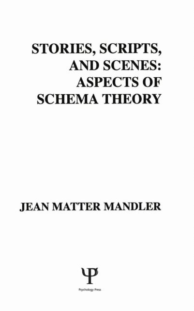J. M. Mandler - Stories, Scripts, and Scenes, E-bok