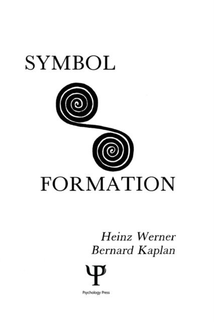 B. Kaplan, H. Werner - Symbol Formation, E-bok
