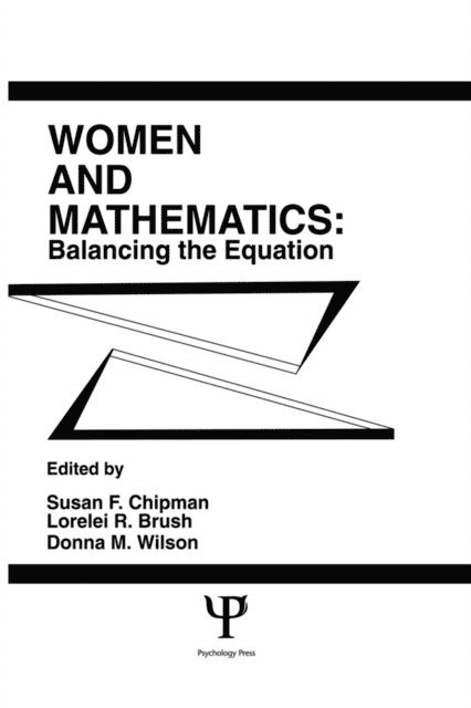 Donna M. Wilson, Lorelei R. Brush, Susan F. Chipman - Women and Mathematics, E-bok