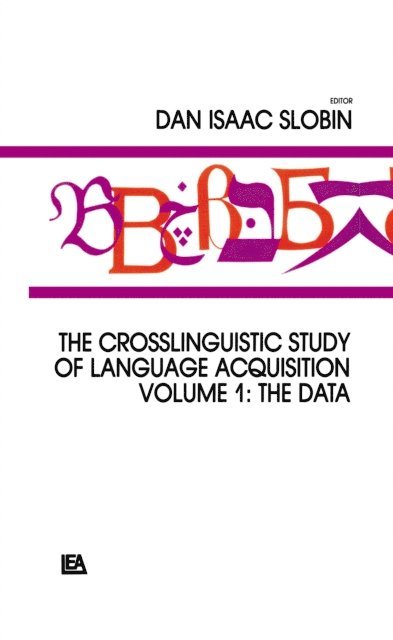 Dan Isaac Slobin - Crosslinguistic Study of Language Acquisition, E-bok