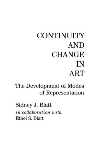 Ethel S. Blatt, Sidney J. Blatt - Continuity and Change in Art, E-bok