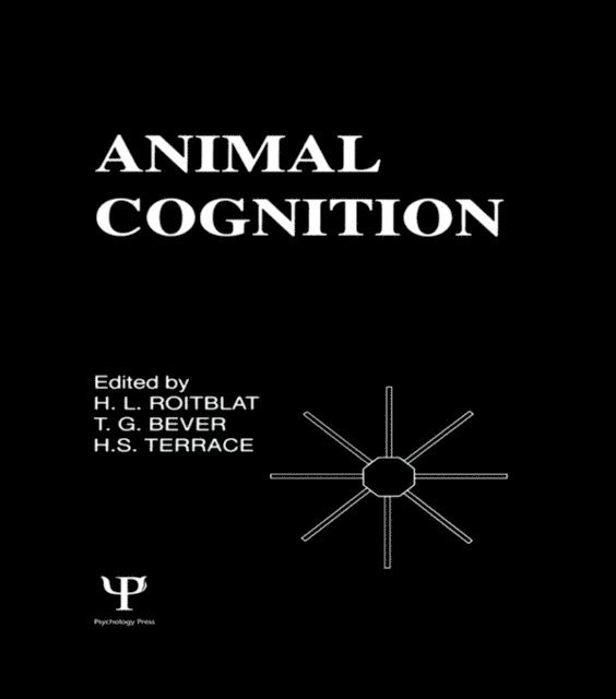 T. G. Bever, H. S. Terrace, H. L. Roitblat - Animal Cognition, E-bok