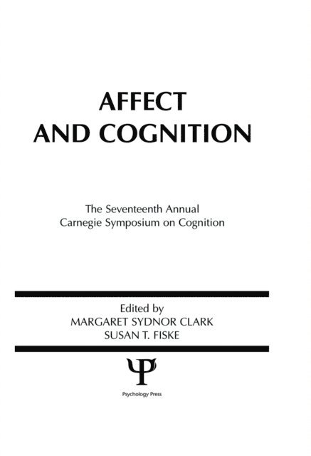 Susan T. Fiske, Margaret S. Clark - Affect and Cognition, E-bok