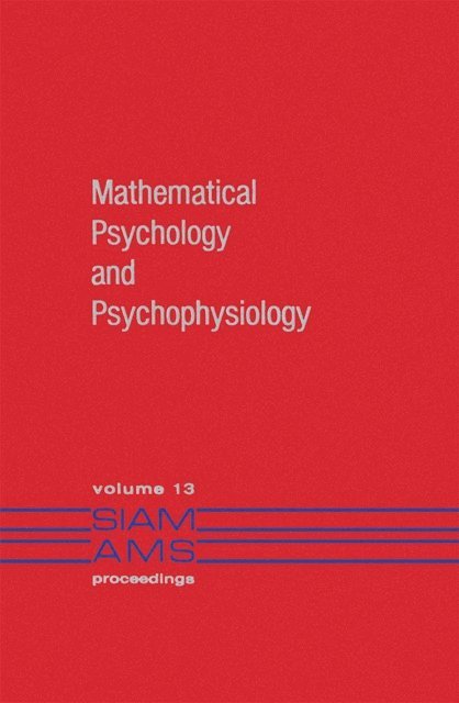 Stephen Grossberg - Mathematical Psychology and Psychophysiology, E-bok
