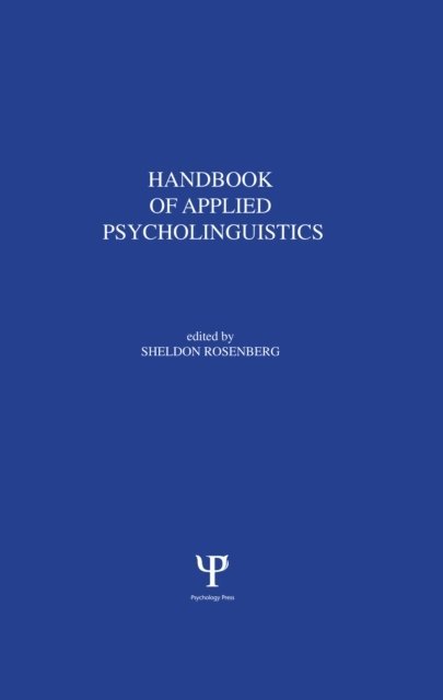 Sheldon Rosenberg - Handbook of Applied Psycholinguistics, E-bok