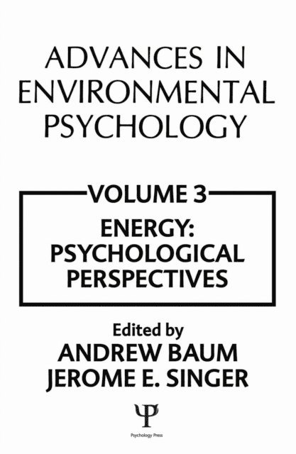 Jerome L. Singer, J. E. Singer, A. Baum - Advances in Environmental Psychology, E-bok