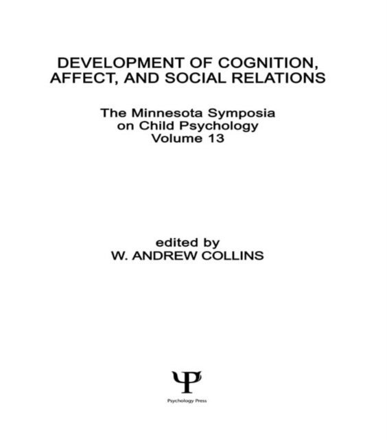 W. A. Collins - Development of Cognition, Affect, and Social Relations, E-bok