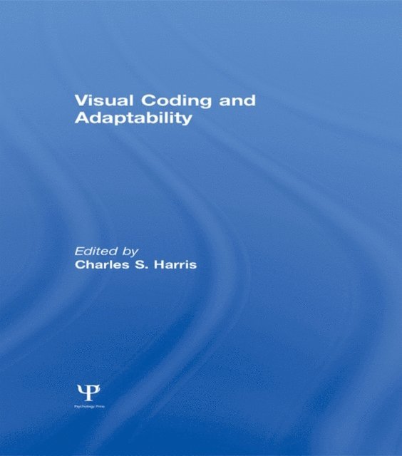 C. S. Harris - Visual Coding and Adaptability, E-bok