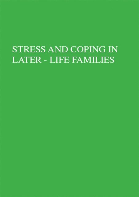 Daniel L. Tennenbaum, Stevan E. Hobfoll, Janis H. Crowther, Mary A. Stephens - Stress And Coping In Later-Life Families, E-bok