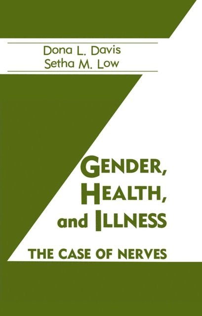 Setha M. Low, Dona L. Davis - Gender, Health And Illness, E-bok