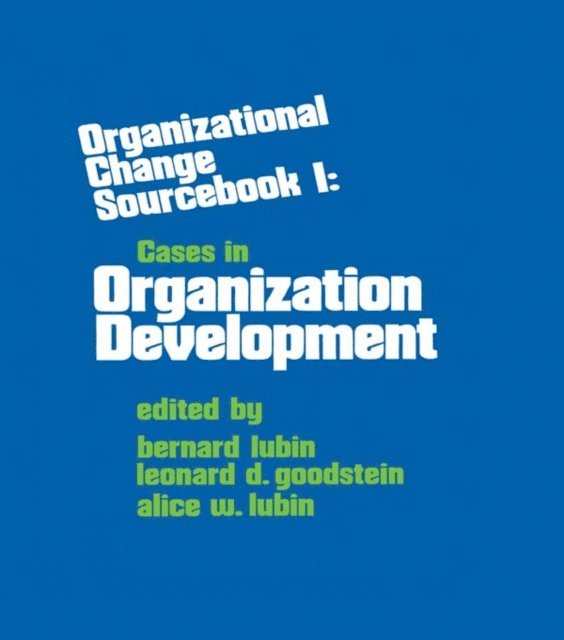 A. W. Lubin, L. D. Goodstein, B. Lubin - Organizational Change, E-bok