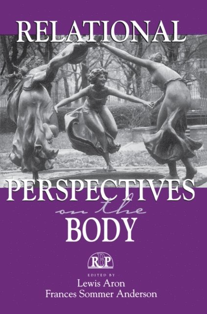 Frances Sommer Anderson, Lewis Aron - Relational Perspectives on the Body, E-bok