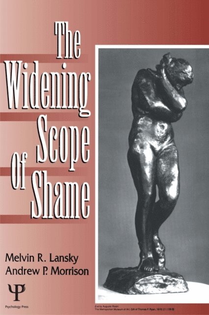 Andrew P. Morrison, Melvin R. Lansky - Widening Scope of Shame, E-bok
