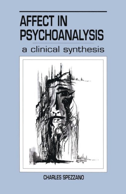 Charles Spezzano - Affect in Psychoanalysis, E-bok