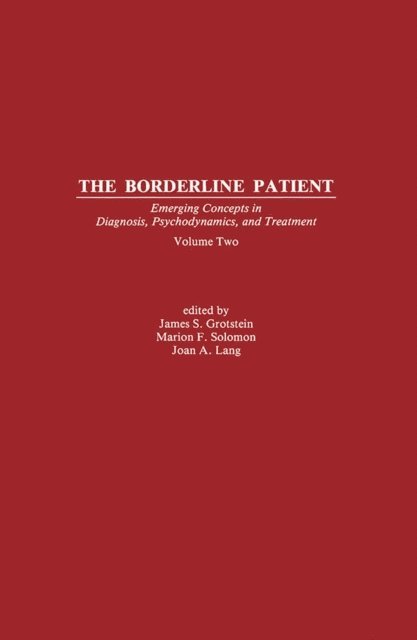 Joan A. Lang, Marion F. Solomon, James S. Grotstein - Borderline Patient, E-bok
