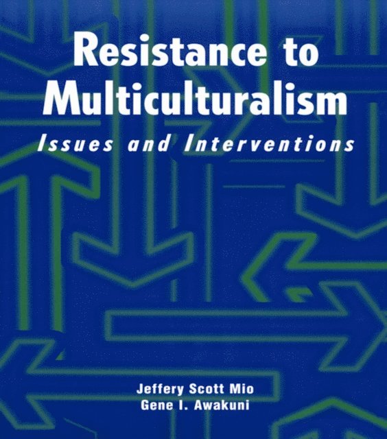 Gene I. Awakuni, Jeffery Scott Mio - Resistance to Multiculturalism, E-bok