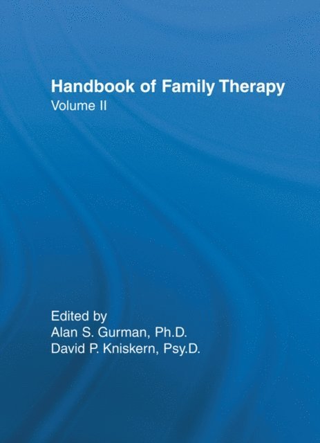 David P. Kniskern, Alan S. Gurman - Handbook Of Family Therapy, E-bok