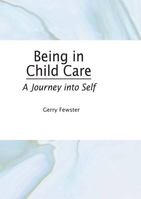 Jerome Beker, Gerry Fewster - Being in Child Care, E-bok
