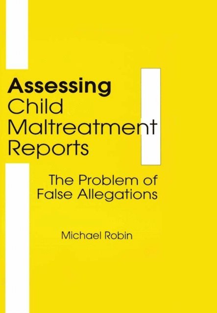 Michael Robin, Jerome Beker - Assessing Child Maltreatment Reports, E-bok